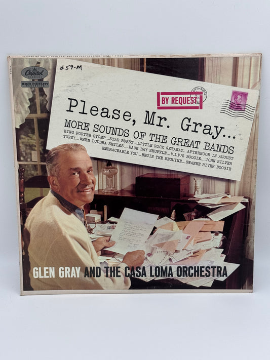 Please, Mr. Gray… More Sounds of the Ground Bands Glen Gray And The Casa Loma Orchestra Vintage 1961 Vinyl Record